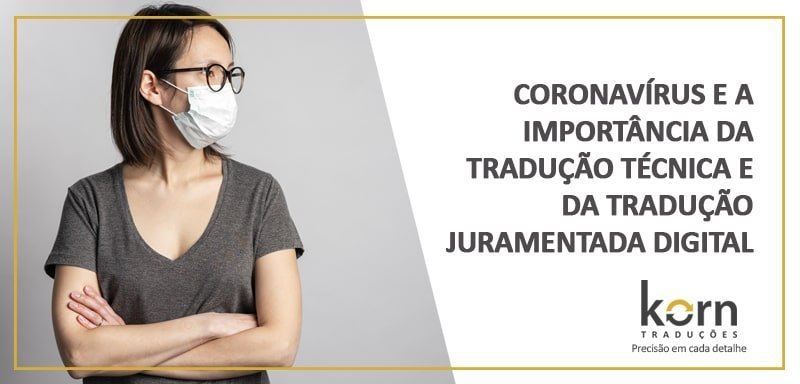 Institutos do mundo já avançaram em pesquisas contra o coronavírus. A tradução técnica é fundamental para que todos tenham acesso aos estudos.