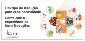 A Korn Traduções conta com vários tipos de tradução. Conte conosco para auxiliar a sua empresa na tradução de informações em diferentes idiomas.