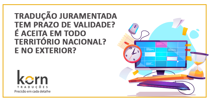 A tradução juramentada tem prazo de validade? Ela é aceita em todo o Brasil? E no exterior? Algumas dúvidas que respondemos neste conteúdo.